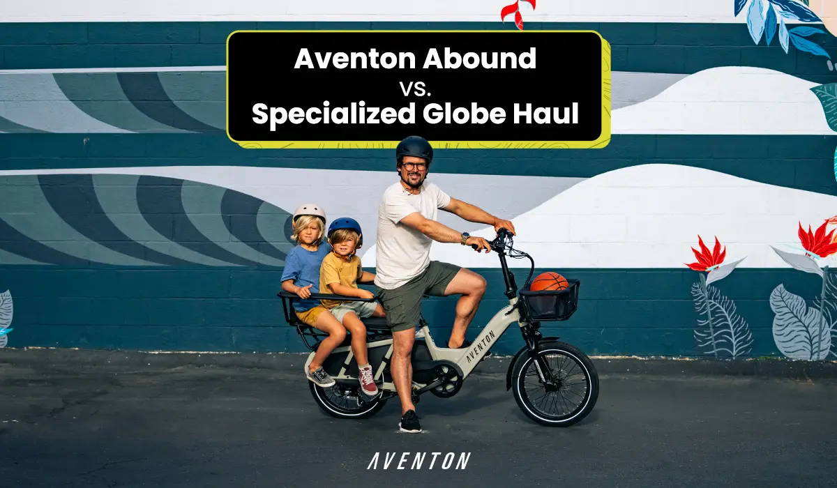 Specialized Globe Haul ST vs Aventon Abound: What’s the Best Cargo Ebike?