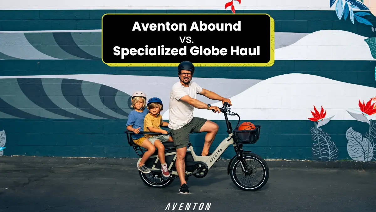 Specialized Globe Haul ST vs Aventon Abound: What’s the Best Cargo Ebike?