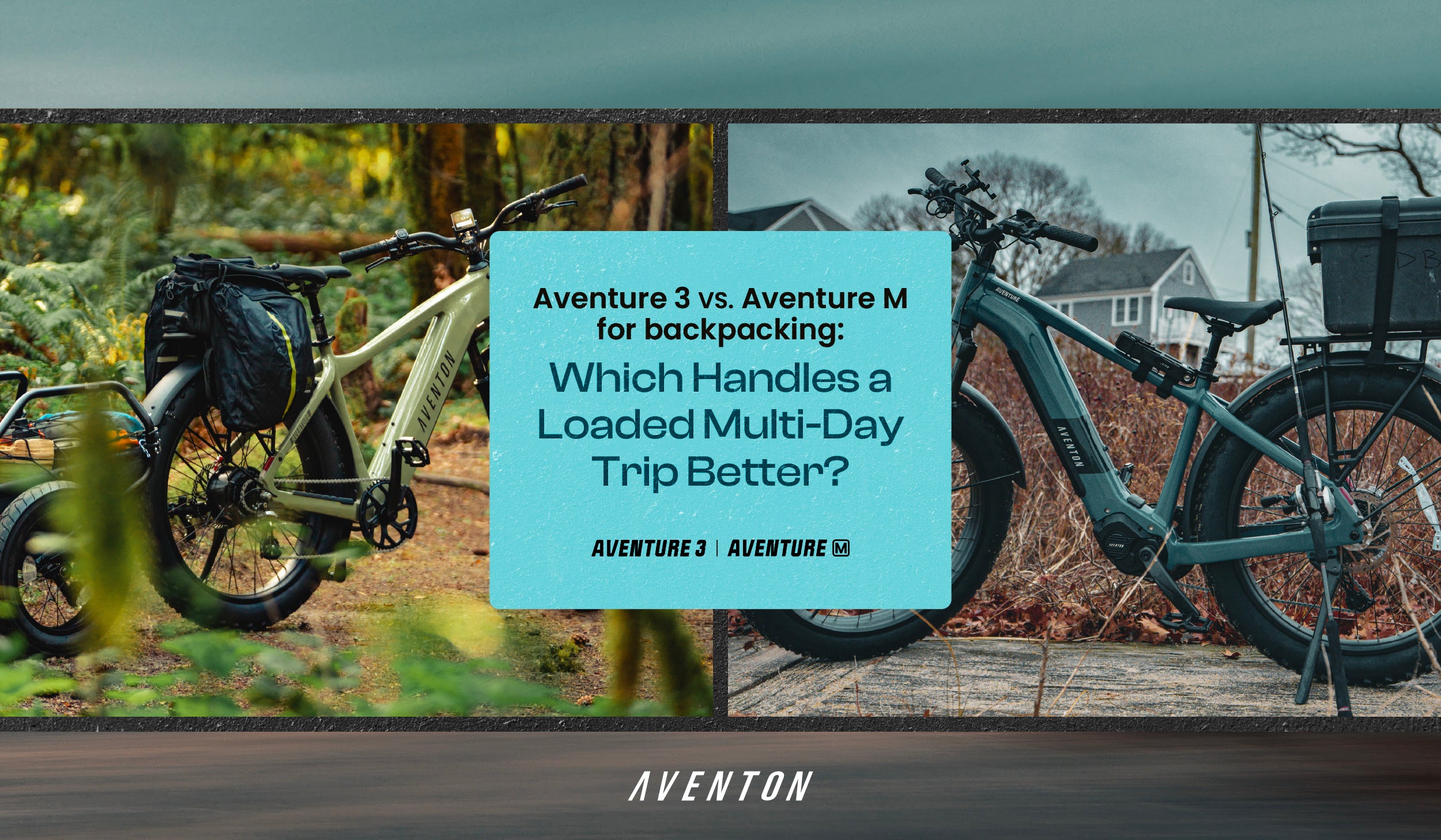 Aventure 3 vs. Aventure M for Bikepacking: Which Handles a Loaded Multi-Day Trip Better?