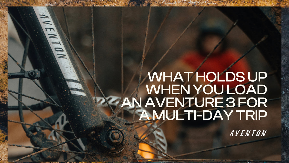 What Holds Up When You Load an Aventure 3 for a Multi-Day Trip