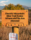 Electric Mountain Bike Trail Rules: Where eMTBs Are Allowed